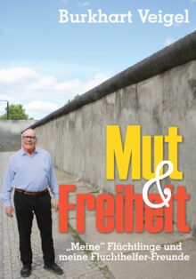 Burkhart Veigel: Mut & Freiheit